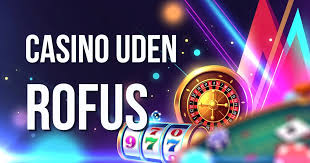 Online Casino Uden om Rufus Din Guide til Sikker og Underholdende Spiloplevelse